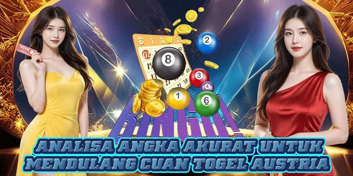 Analisa Angka Akurat Untuk Mendulang Cuan Togel Austria 