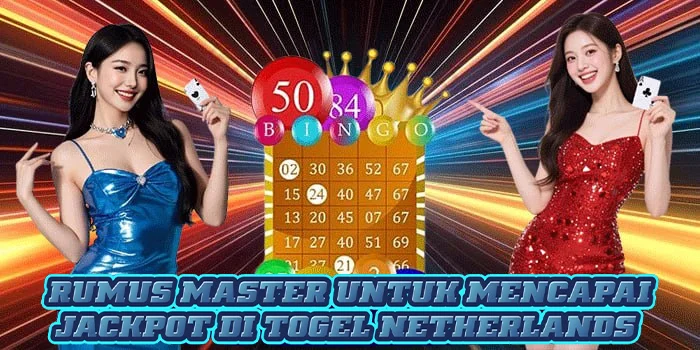 Rumus Master Untuk Mencapai Jackpot di Togel Netherlands 